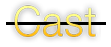 キャスト Cast